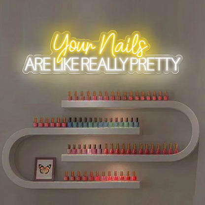 Your Nails Are Like Really Pretty Neon Sign